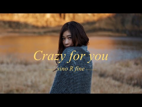 Sino R Fine Crazy For You