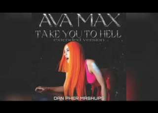  AVA MAX TAKE YOU TO HELL EXTENDED VERSION