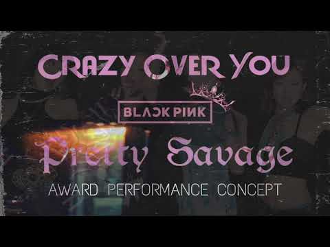 BLACKPINK Crazy Over You Pretty Savage Award Performance Concept