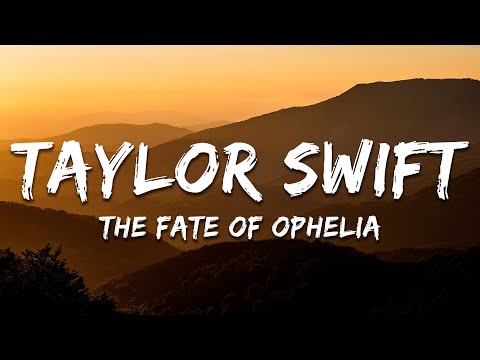 Taylor Swift The Fate Of Ophelia Lyrics
