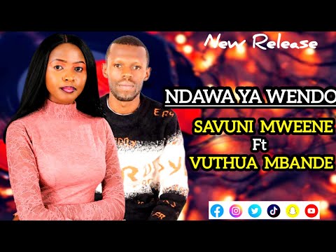 VOLUME 2 NDAWA YA WENDO VUTHUA MBANDE Ft SAVUNI MWEENE