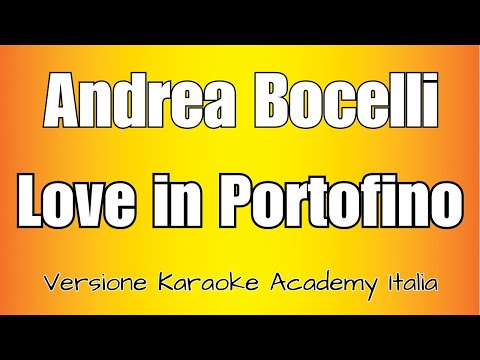 Andrea Bocelli Love In Portofino Versione Karaoke Academy Italia