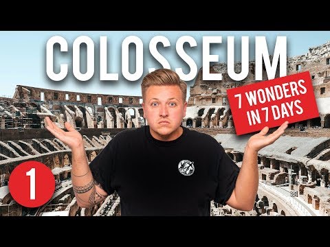 7 WONDERS OF THE WORLD IN 7 DAYS COLOSSEUM ITALY
