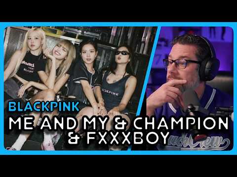 Director Reacts Blackpink Me And My Champion Fxxxboy Deadline Deep Dive