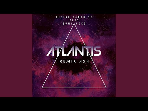 Atlantis Feat Zuma Woed Remix Ash