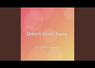  Dream Gone Away