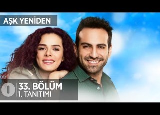 Aşk Yeniden 33 Bölüm 1 Tanıtım