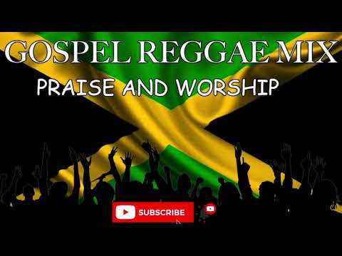 GOSPEL REGGAE MIX PRAISE AND WORSHIP JAMAICAN GOSPEL MUSIC DJ DAVID GOSPEL REGGAE 2020