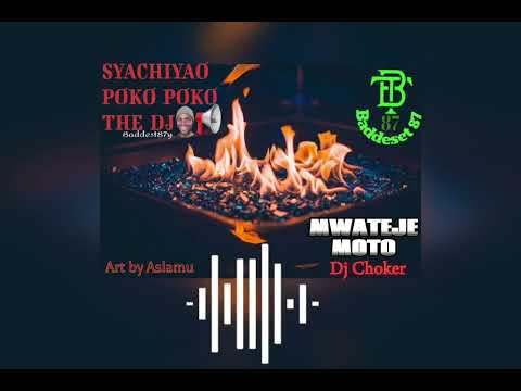 Dj Choker Ft Katimbe Mwataje Moto Official Audio