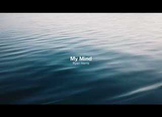 My Mind Ryan Harris Lyric Video