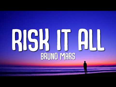 Bruno Mars Risk It All Lyrics
