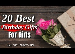 20 Best Birthday Gifts For Girls Best Gift For Girlfriend On Her Birthday Romantic Birthday Gift