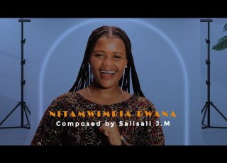 NITAMWIMBIA BWANA Salisali J M SILVIA MAHETU Ave Maria Productions