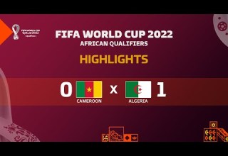 Cameroon Algeria Highlights FIFA World Cup 2022 African Qualifiers 1st Leg