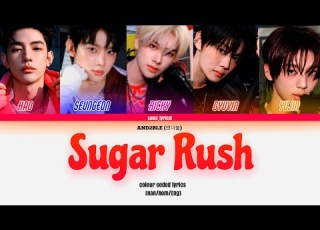  AND2BLE Sugar Rush Lyrics 앤더블 Sugar Rush 가사 Color Coded Han Rom Eng Samz Lyrical