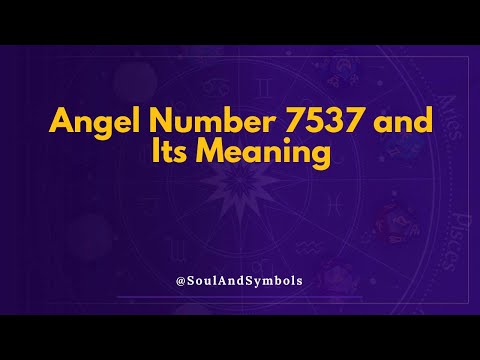 Angel Number 7537 And Its Meaning 7537 Meaning