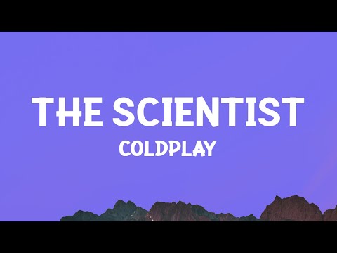Coldplay The Scientist Lyrics