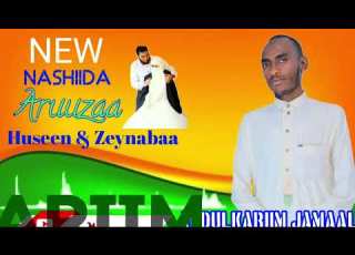  NEW Nashiidaa Aruuzaa Husen Zeynaba By Abdulkariim Jamaal