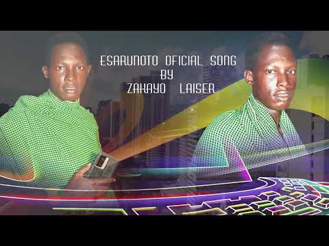 ESARUNOTO OFFICIAL SONG BY ZAKAYO LAIZER