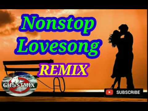 NONSTOP LOVESONG REMIX GHOSTMIX