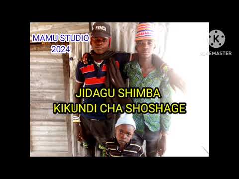 JIDAGU SHIMBA KIKUNDI CHA SHOSHAGE 2024 JIDAGU SHIMBA KIKUNDI CHA SHOSHAGE 2024