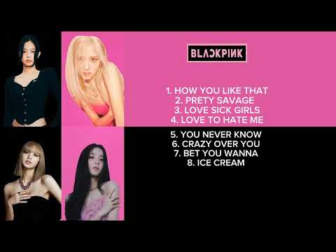 BLACKPINK The Album Playlist Full Song