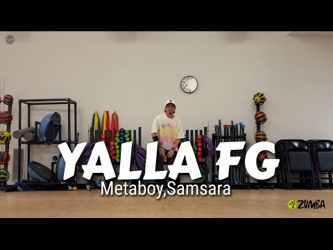 YALLA FG Metaboy Samsara ZUMBA By ZIN JOEL