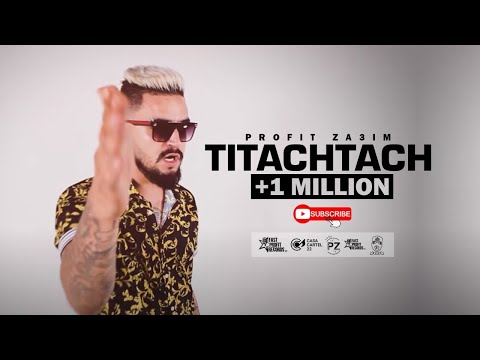 PROFIT ZA3IM TITACHTACH تطشطش CLIP OFFICIEL Prod By DIVENCHI TIRACHRACH V2