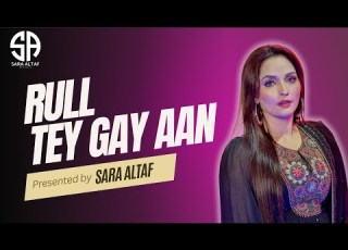 Rull Te Gaey Aan Per Chas Bri Ai Aye Sara Altaf New Song 2024
