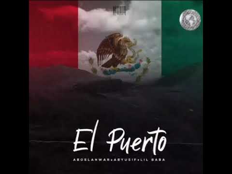 Abyusif Ft Abo El Anwar El Puerto Prod Lil Baba ابيوسف و ابو الانوار تراك البويرتو ليل بابا