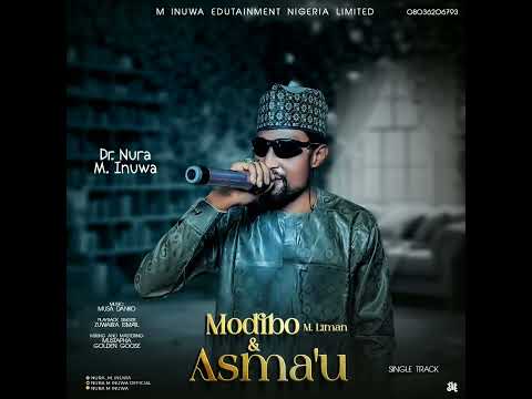 Nura M Inuwa Moddibo Asmau Remix Nura M Inuwa Official Audio 2024 Nura M Inuwa Moddibo Asmau Remix Nura M Inuwa Official Audio 2024