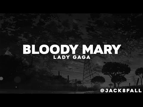 Bloody Mary Lady Gaga