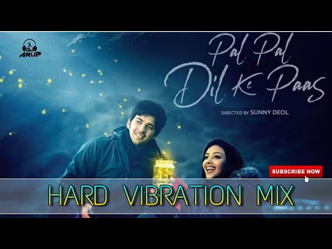 Pal Pal Dil Ke Pass 3D MiX Hard Punch Vibration Mix Dj Arup Tewary Sunny Deol Karan Deol