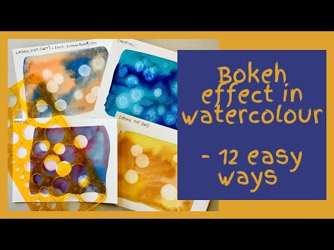 How To Paint The Bokeh Effect 12 Easy Ways In Watercolour Including A Cheat