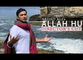 Sajjad Ali Allah Hu Director S Cut