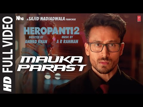 Mauka Parast Full Video HEROPANTI 2 Tiger Tara ARRahman ThoughtsForNow Mehboob Sajid N