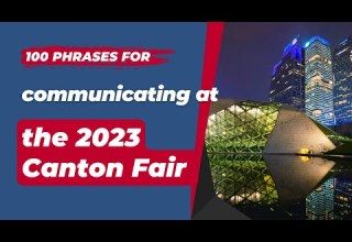 Business Chinese For China S Largest Trade Fair Canton Fair 2023 Essential EXPO Business Phrases