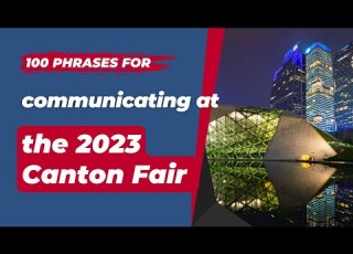 Business Chinese For China S Largest Trade Fair Canton Fair 2023 Essential EXPO Business Phrases