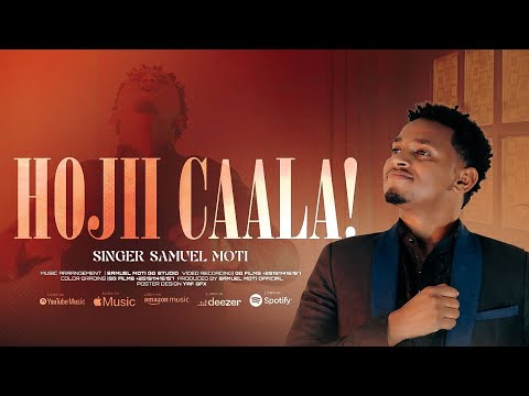 Hojii Caala Samuel Motii Official Music Video New Oromo Gospel Song 2026
