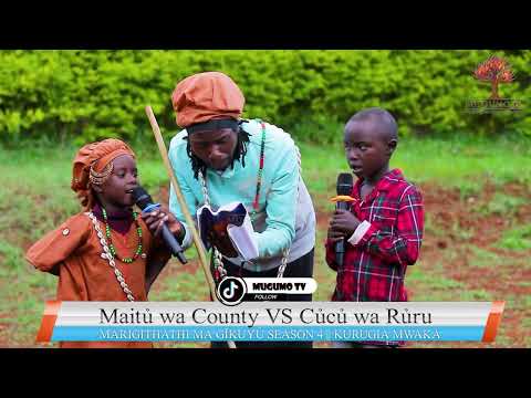 MAITU WA COUNTY NA MURU WA NYINA GUKENIA ANDU IGONGONA INI RIA MARIGITHATHI MA GIKUYU