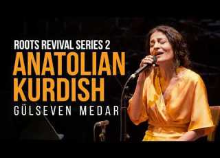  Roots Revival Series 2 Anatolian Kurdish With Gülseven Medar Sakina Teyna Full Concert