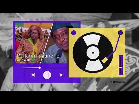 Alan Waƙa Dallatun Shanono Song Audio Visualizer