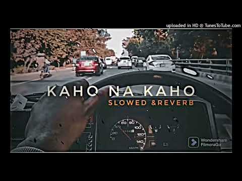 KAHO NA KAHO Slowed Reverb Lofi Song Murder Alone Lofi Youtube