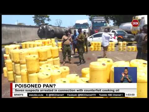 Seven Suspects Arrested In Connection With Counterfeit Cooking Oil In Mvita