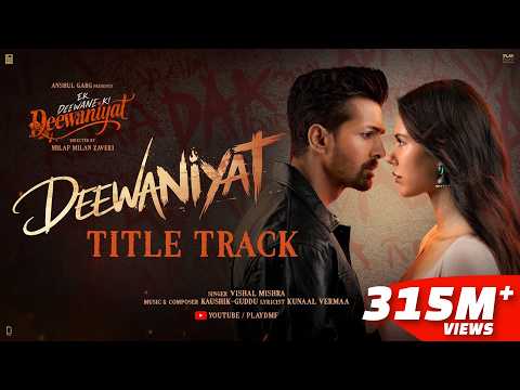 DEEWANIYAT Title Track Ek Deewane Ki Deewaniyat Harshvardhan Sonam Vishal KaushikGuddu Kunaal
