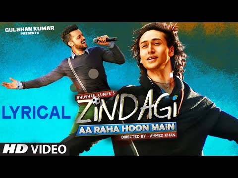 Zindagi Aa Raha Hoon Main Full Song With LYRICS Atif Aslam Tiger Shroff T Series