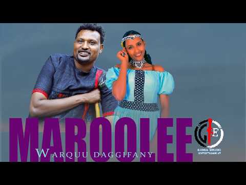 Warquu Daggifany Maroolee New Ethiopian Oromo Music 2025