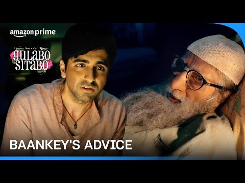 Baankey S Advice Gulabo Sitabo Ayushmann Khurrana Amitabh Bachchan Prime Video India