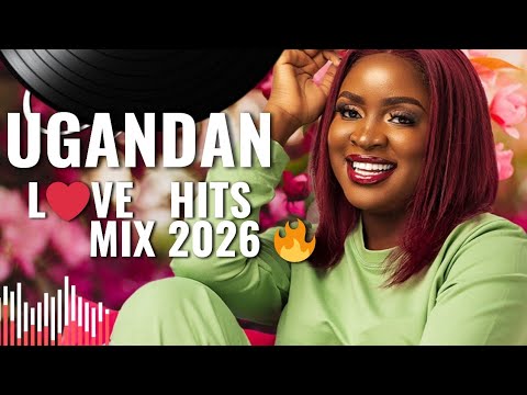 NEW UGANDAN MUSIC MIX 2026 NONSTOP LOVE SONGS DJ ONE EZRA