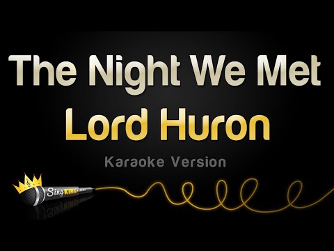 Lord Huron The Night We Met Karaoke Version